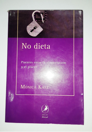 No Dieta - Mónica Katz - Libros Del Zorzal