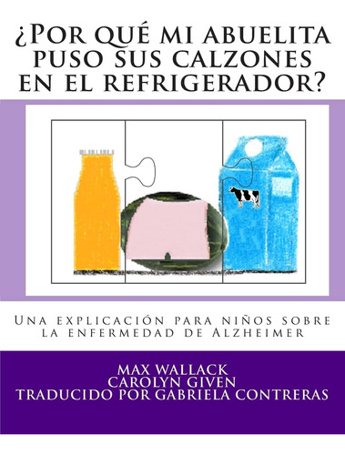 Libro: ¿por Qué Mi Abuelita Puso Sus Calzones En El Refriger