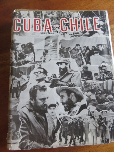 Cuba Chile Allende Visita Fidel Chile Fotos Entrevistas Raro