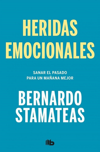 Heridas Emocionales-stamateas, Bernardo-edic.b