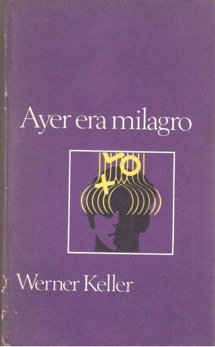 Ayer Era Milagro, Werner Keller