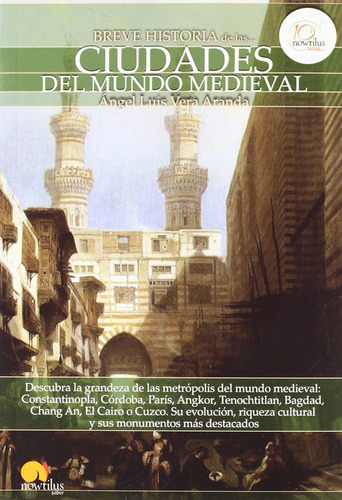 Breve Historia De Las Ciudades Del Mundo Medieval, De Ángel Luis Vera. Editorial Nowtilus, Tapa Blanda En Español, 2019