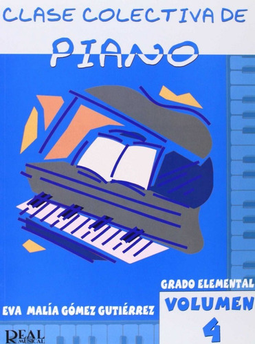 Libro Clase Colectiva De Piano - Grado Elemental