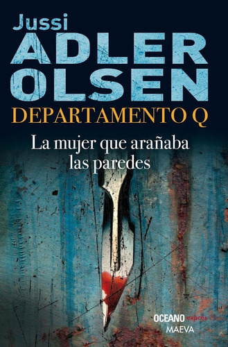 MUJER QUE ARAÑABA LAS PAREDES, LA, de Adler-Olsen, Jussi. Editorial OCEANO EXPRES, tapa pasta blanda, edición 1a en español, 2012