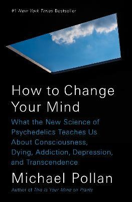 Libro How To Change Your Mind : What The New Science Of P...