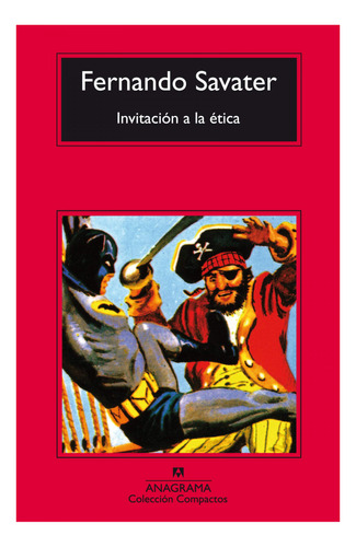 Invitación A La Ética - Fernando Savater - Anagrama