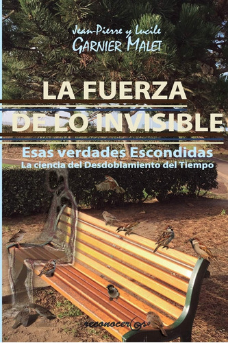 Libro: La Fuerza De Lo Invisible: La Ciencia Del Del Tiempo