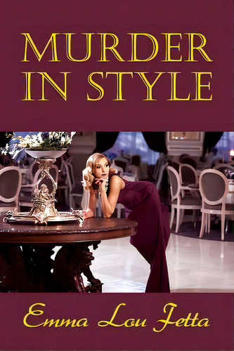 Murder In Style, De Fetta, Emma Lou. Editorial Coachwhip Pubn, Tapa Blanda En Inglés