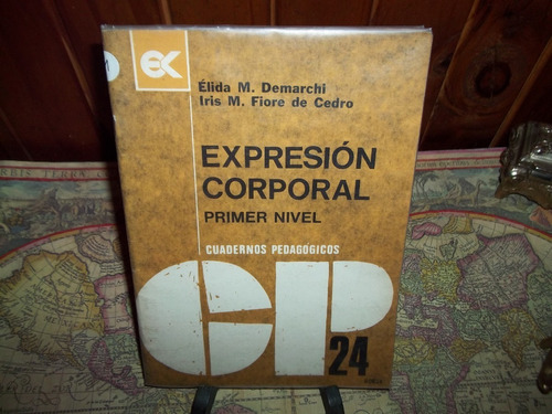 Expresion Corporal- Primer Nivel. Cuadernos Pedagogicos