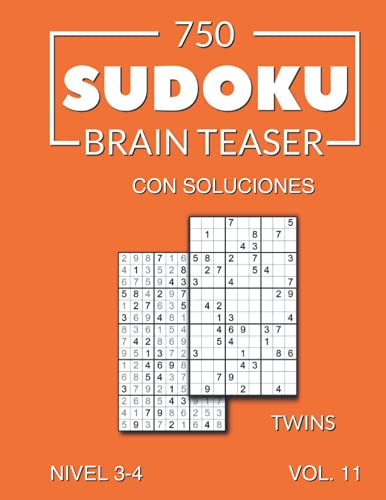 750 Sudoku Brain Teaser Twins Con Soluciones Nivel 3-4 Vol 1