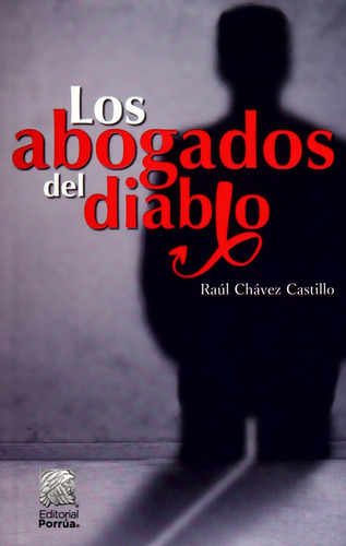 Los Abogados Del Diablo - Raúl Chávez Castillo