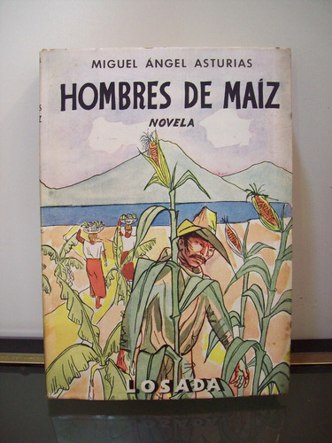 Adp Hombres De Maiz Miguel Angel Asturias / Ed Losada 1953