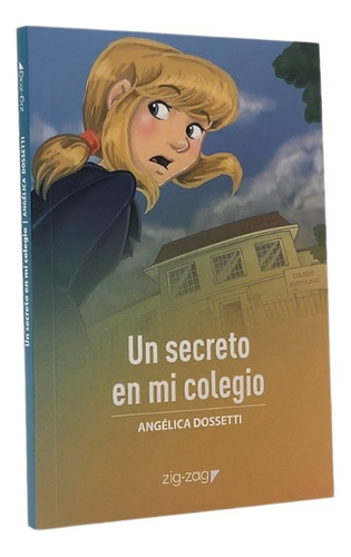 Un Secreto En Mi Colegio - Angélica Dossetti