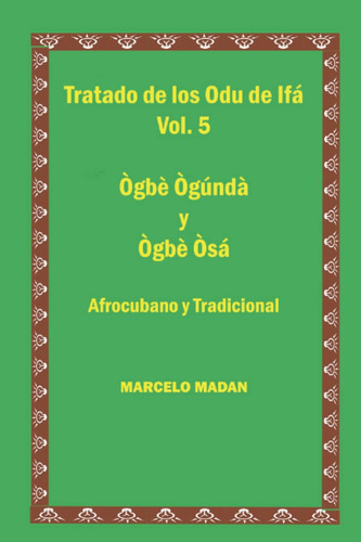Libro: Tratados De Los Odu De Ifa Vol. 5 Ogbe Ogunda Y Ogbe 