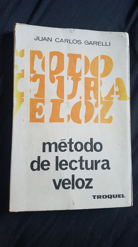 Metodo De Lectura Veloz Juan Carlos Garelli Troquel (Usado)