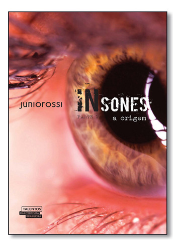 Insones: A Origem, De Mari Scotti., Vol. 1. Editora Novo Século, Capa Mole Em Português