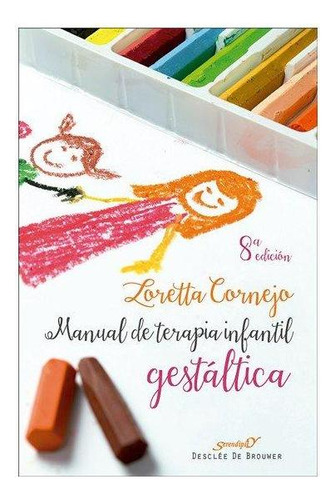 Libro: Manual De Terapia Infantil Gestaltica. Cornejo Paroli