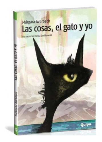 Las Cosas, El Gato Y Yo