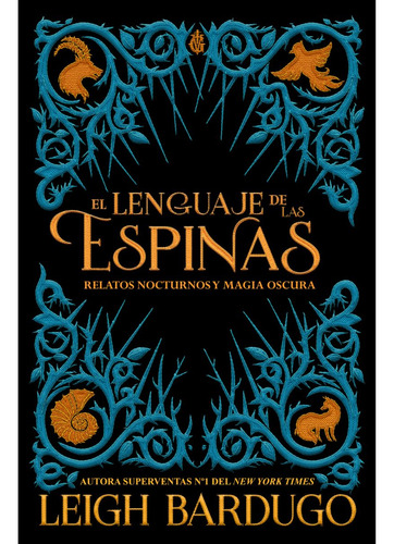 El Lenguaje De Las Espinas - Leigh Bardugo