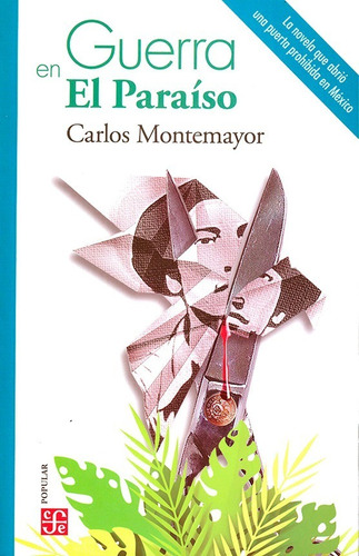 Guerra en El Paraíso, de Carlos Montemayor. Editorial FCE en español