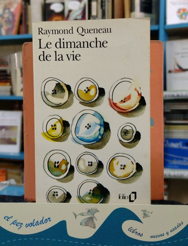 Le Dimanche De La Vie Raymond Queneau