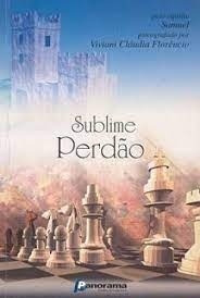 Livro Sublime Perdão - Viviani Claudia Florencio [2001]