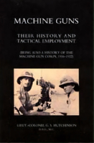 Machine Guns 2004, De Graham Seton Hutchinson. Editorial Naval Military Press Ltd, Tapa Dura En Inglés