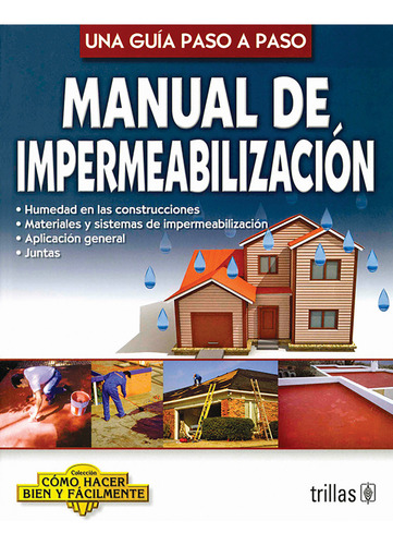Manual De Impermeabilización Como Hacer Bien Y Fácil Trillas