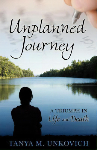 Unplanned Journey, De Ms Tanya M Unkovich. Editorial Deep River Books, Tapa Blanda En Inglés