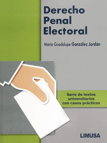 Derecho Penal Electoral - González Jordan Ma, Guadalupe