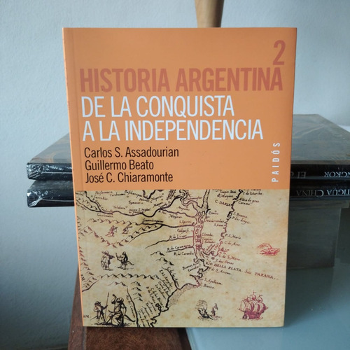 Historia Argentina 2. De La Conquista A La Independencia