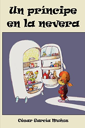 Un Principe En La Nevera (spanish Edition)
