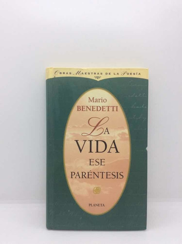 La Vida Ese Paréntesis - Mario Benedetti - Poesía