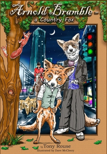 Arnold Bramble, A Country Fox: The Adventures Of A Country F