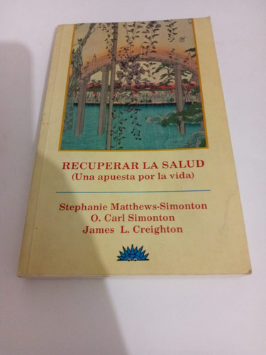 Recuperar La Salud: Una Apuesta Por La Vida - 1994 (Usado)