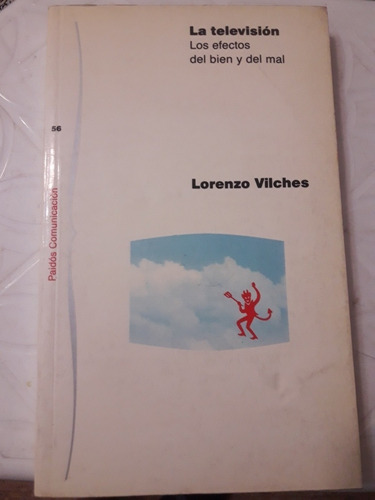 Libro La Televisión Los Efectos Del Bien Y Del Mal