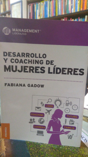 Desarrollo Y Coaching De Mujeres Lideres  - Gadow Fabiana