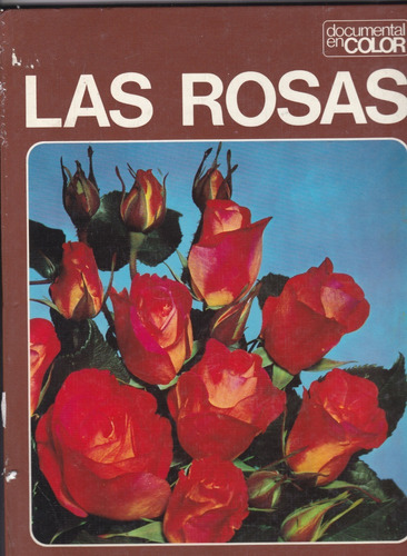 Las Rosas Documental En Color