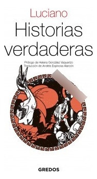 Historias Verdaderas De Samosata, Luciano Gredos, S.a.