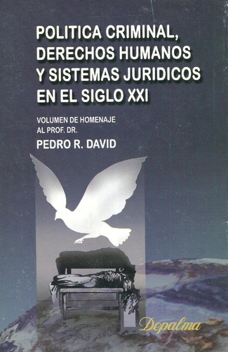 Politica Criminal Derechos Humanos Y Juridicos En Siglo Xxi