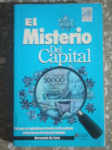 El Misterio Del Capital - Hernando De Soto