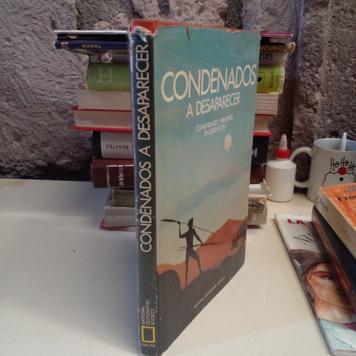 Condenados A Desaparecer - National Geographic Society (Usado)