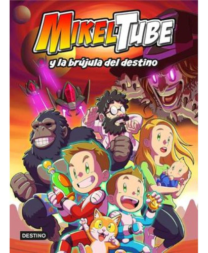 Libro: Mikeltube Y La Brújula Del Destino