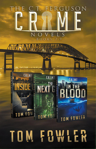 The C.t. Ferguson Crime Novels: Books 7-9, De Fowler, Tom. Editorial Independent Publ Group, Tapa Blanda En Inglés
