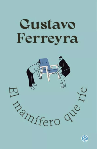 El Mamifero Que Rie - Gustavo Ferreyra - Godot