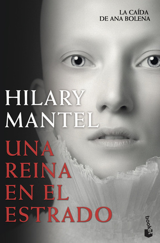 Una reina en el estrado, de Mantel, Hilary. Fuera de colección Editorial Booket México, tapa blanda en español, 2014