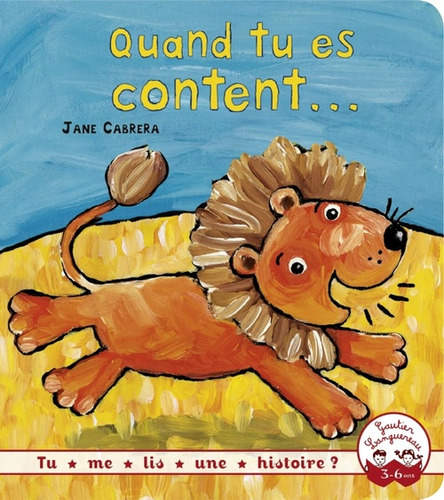 Tu Me Lis Une Histoire? - Quand Tu Es Content... - Jane Cabr