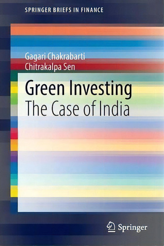 Green Investing, De Gagari Chakrabarti. Editorial Springer India Private Ltd, Tapa Blanda En Inglés