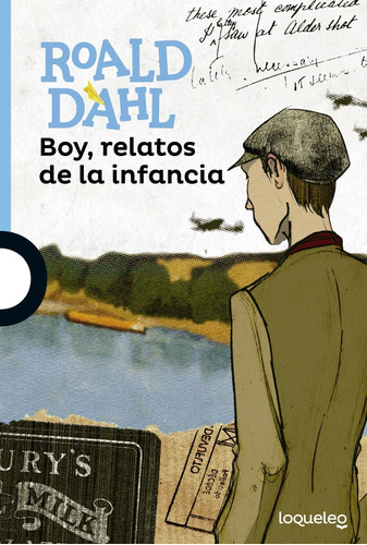 Boy, Relatos De La Infancia, De Dahl, Roald. Editorial Santillana Educación, S.l., Tapa Blanda En Español