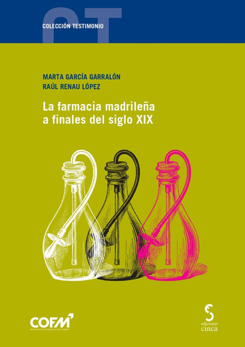 Libro La Farmacia Madrileã±a A Finales Del Siglo Xix - Ga...